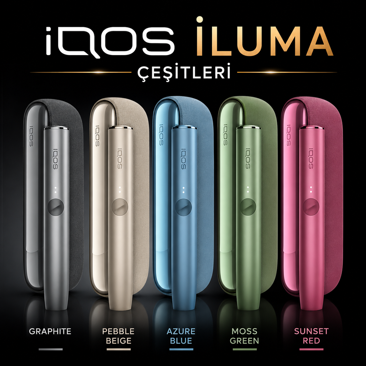 İQOS İLUMA ÇEŞİTLERİ